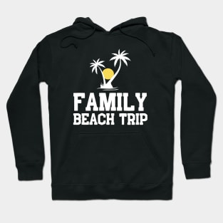 Family Beach Trip Hoodie